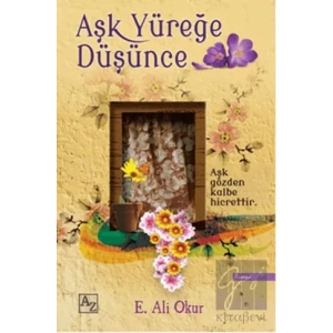 Aşk Yüreğe Düşünce