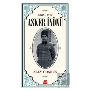 Asker İnönü (1884 - 1922)