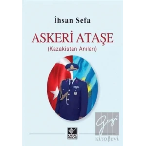 Askeri Ataşe (Kazakistan Anıları)