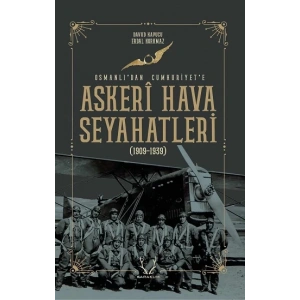 Askeri Hava Seyahatleri Osmanlı’dan Cumhuriyet’e