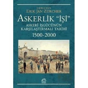 Askerlik İşi Askeri İşgücünün Karşılaştırmalı Tarihi 1500 2000