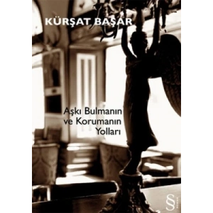 Aşkı Bulmanın ve Korumanın Yolları