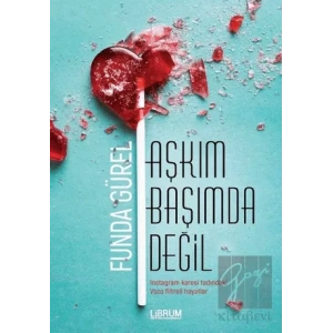 Aşkım Başımda Değil