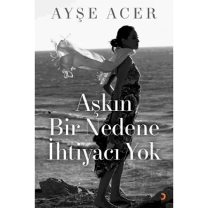Aşkın Bir Nedene İhtiyacı Yok