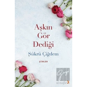 Aşkın Gör Dediği