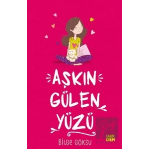 Aşkın Gülen Yüzü - Aşkın Öteki Yüzü