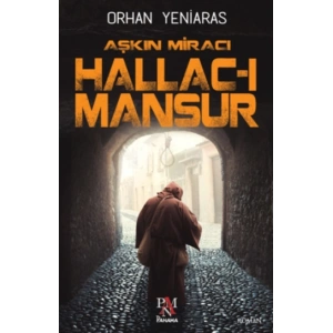 Aşkın Miracı Hallac-ı Mansur