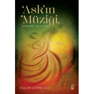 ‘Aşk’ın Müziği - Mevlevilikte Aşk ve Müzik