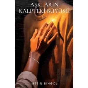 Aşkların Kalpteki Büyüsü