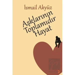 Aşklarının Toplamıdır Hayat