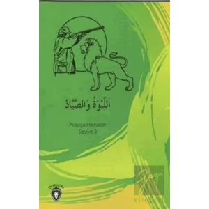 Aslan Ve Avcı Arapça Hikayeler Stage 3
