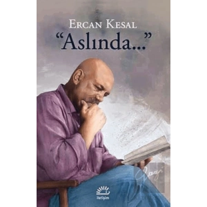 Aslında...