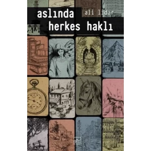 Aslında Herkes Haklı