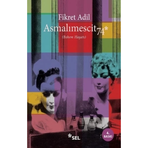Asmalımescit 74 (Bohem Hayatı)