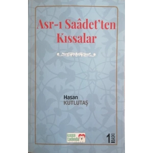 Asr-ı Saadet’ten Kıssalar