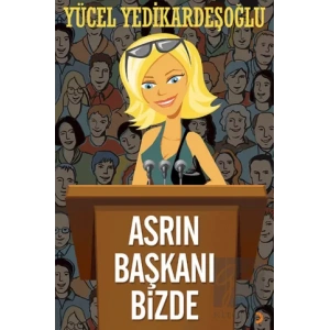 Asrın Başkanı Bizde