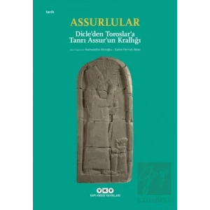 Assurlular - Dicle’den Toroslar’a Tanrı Assur’un Krallığı (Küçük Boy)