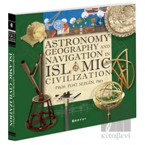 Astronomy, Geography and Navigations in Islamic Civilization