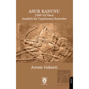 Asur Kanunu 3300 Yıl Önce Anadolu’da Uygulanmış Kanunlar