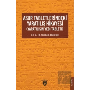 Asur Tabletlerindeki Yaratılış Hikayesi