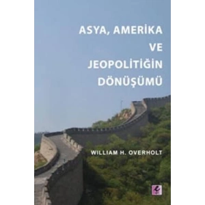 Asya, Amerika ve Jeopolitiğin Dönüşümü