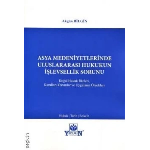 Asya Medeniyetlerinde Uluslararası Hukukun İşlevsellik Sorunu