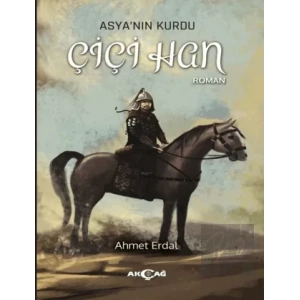 Asyanın Kurdu - Çiçi Han