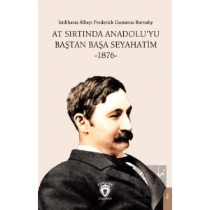 At Sırtında Anadolu’yu Baştan Başa Seyahatim -1876-
