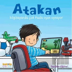 Atakan Bilgisayarda Çok Fazla Oyun Oynuyor