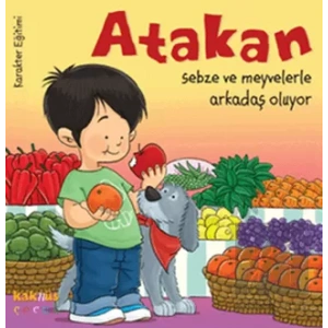 Atakan Sebze ve Meyvelerle Arkadaş Oluyor