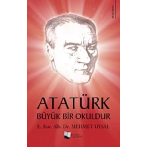 Atatürk Büyük Bir Okuldur