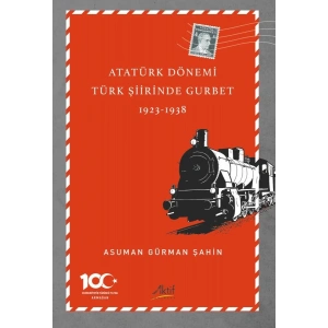 Atatürk Dönemi Türk Şiirinde Gurbet (1923-1938)