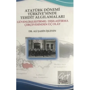 Atatürk Dönemi Türkiyesinde Tehdit Algılamaları