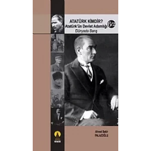 Atatürk Kimdir? 6/2 -Atatürk'ün Devlet Adamlığı- (Dünyada Barış)