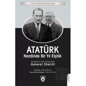 Atatürk Nezdinde Bir Yıl Elçilik