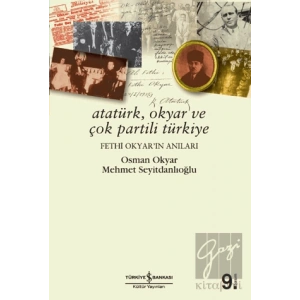 Atatürk, Okyar ve Çok Partili Türkiye