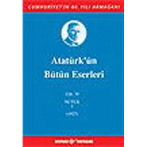 Atatürkün Bütün Eserleri Cilt: 19  (Nutuk 1 - 1927)