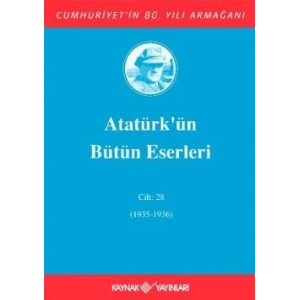 Atatürkün Bütün Eserleri Cilt: 28 (1935 - 1936)