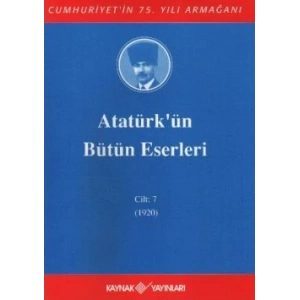 Atatürkün Bütün Eserleri Cilt: 7 (1920)