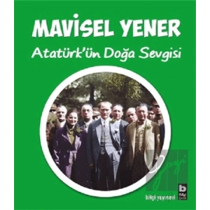 Atatürkün Doğa Sevgisi