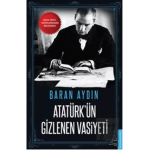 Atatürkün Gizlenen Vasiyeti