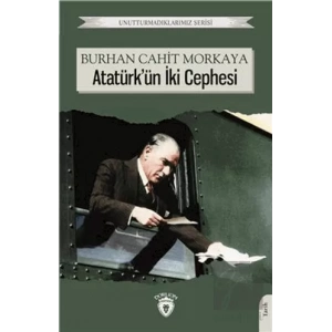 Atatürkün İki Cephesi
