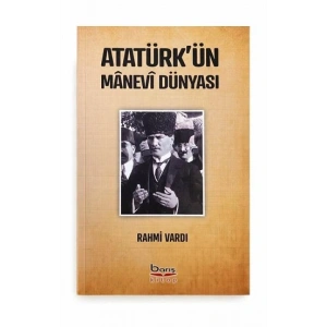 Atatürkün Manevi Dünyası