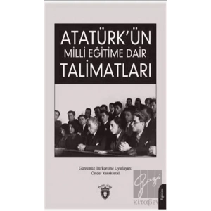 Atatürk Ün Milli Eğitime Dair Talimatları