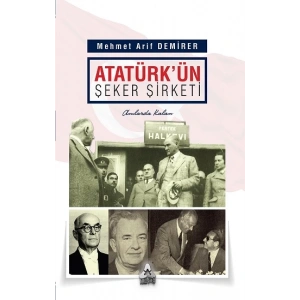 Atatürkün Şeker Şirketi