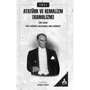 Atatürk ve Kemalizm [Kamalizm]-I