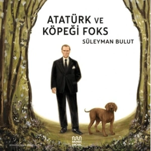 Atatürk ve Köpeği Foks