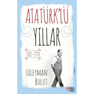 Atatürk’lü Yıllar