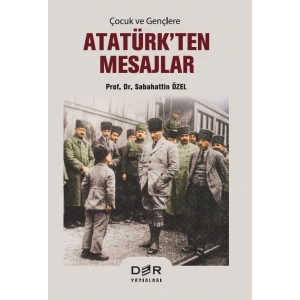 ATATÜRK’TEN MESAJLAR * - Der