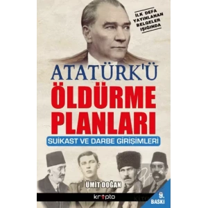 Atatürk’ü Öldürme Planları